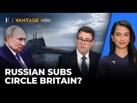 Putin's Submarines Surround UK; What's Russia Preparing For? | Vantage This Week | 4K