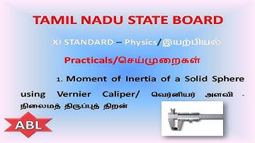 XI Physics Practical 1-Moment of Inertia of a Solid Sphere using Vernier Caliper/ Vernier Caliper