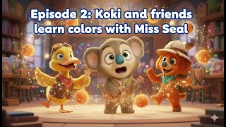 Koki and Friends Learn Colors ✨ | A Magical Color Adventure with Miss Seal screenshot 4