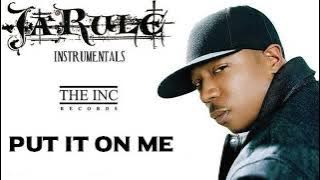Ja Rule - Put It On Me (Instrumental)