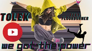 Tolek - We Got The Power (ft. FloorBurner) 🎧 #Electro #Freestyle #Classics 🎧