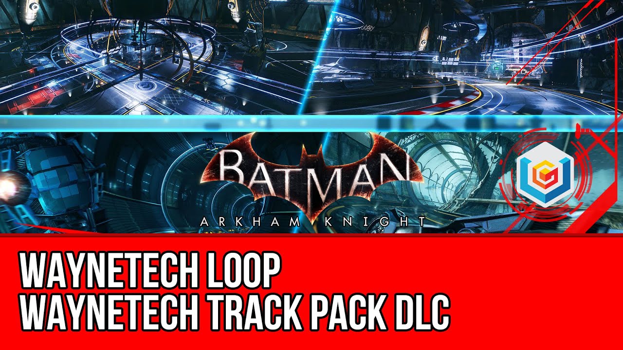 Batman Arkham Knight WayneTech Track Pack DLC - Waynetech Loop Walkthrough Gameplay