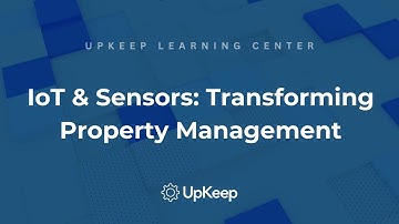 Transforming Building Monitoring: IoT & Sensors in Property Management - UpKeep