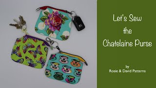 Let's Sew the Chatelaine Purse by Rosie & David Patterns