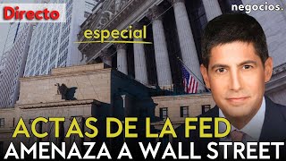 DIRECTO| ESPECIAL ACTAS DE LA FED:¿TIPOS ALTOS DURANTE MÁS TIEMPO?LA INFLACIÓN AMENAZA A WALL STREET