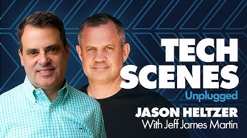 Tech Scenes Unplugged with Jason Heltzer, Managing Partner at Origin Ventures
