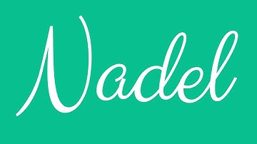 Learn how to Write the Name Nadel Signature Style in Cursive Writing