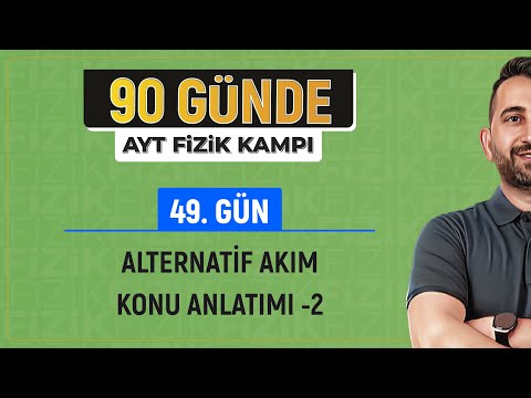 90 Günde AYT Fizik Kampı | 49.Gün 2.Video | Alternatif Akım Konu Anlatımı -2 | 2024 | #vipfizik