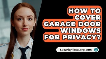 How To Cover Garage Door Windows For Privacy? - SecurityFirstCorp.com