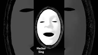 Hacker Sing The Song
