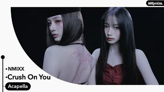 Nmixx - Crush On You Acapella
