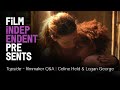 TOPSIDE - filmmaker Q&A | Celine Held, Logan George, Ira Sachs | Film Independent Presents