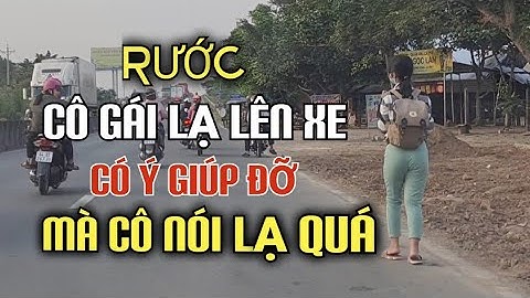 Tuấn Vỹ giúp Thiếu Nữ lỡ đường lên xe. Và cái kết hơi bất ngờ !