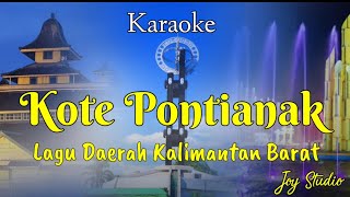 KARAOKE KOTE PONTIANAK [ Lagu Daerah Kalimantan Barat ]