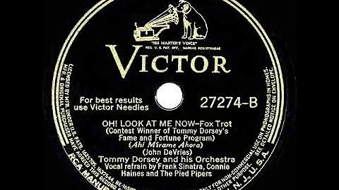 1941 HITS ARCHIVE: Oh! Look At Me Now - Tommy Dors...