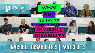 What Not To Say: Invisible Disabilities: Part 3 of 3