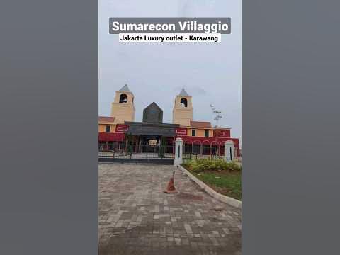 Summarecon #Villaggio - Jakarta luxury outlet - Karawang - under