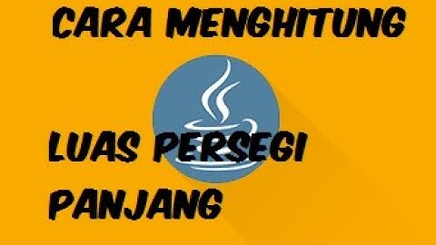 Cara Membuat Form Sederhana Untuk Menghitung Luas Persegi Panjang - JAVA