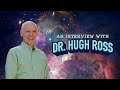 Interview with dr hugh ross  may 192024