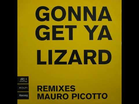 Mauro Picotto Gonna Get Ya Lizard Claxixx Mix 1999 Mauro Picotto Gonna Get Ya Lizard Claxixx Mix 1999