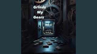 Grinds my gears