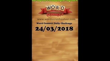 Word Connect Daily Challenge March 24 2018 | Word Connect Daily Challenge Answers