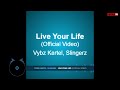 Vybz Kartel Slingerz Live Your Life Official Clean Edit Vybz Kartel Slingerz Live Your Life Official Clean Edit