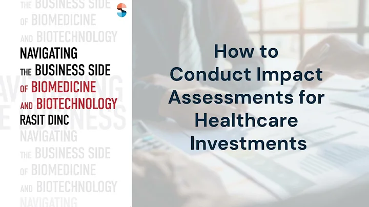 How to Conduct Impact Assessments for Healthcare Investments | Rasit Dinc