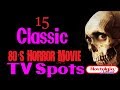 15 Classic 80's Horror Movie TV Spots (Nostalgia Overload)