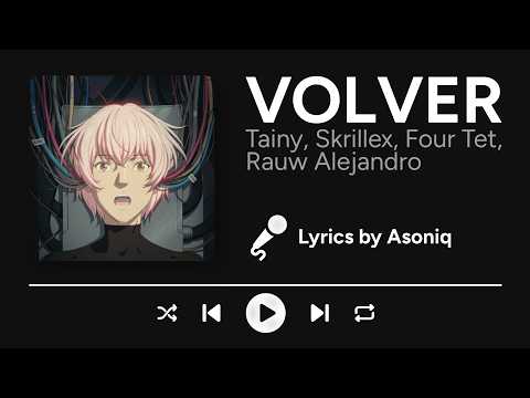 Tainy, Skrillex, Four Tet, Rauw Alejandro - VOLVER (Letra/Lyrics)