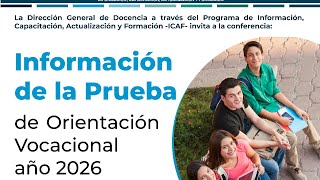 Información prueba de Orientación Vocacional año 2026.