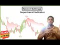 Super Trend Indicator with Secret Settings | Best Intraday Strategy