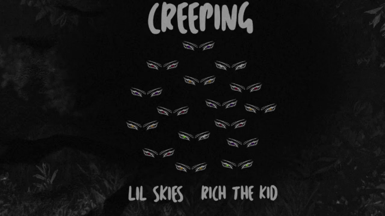 Lil Skies Ft.Rich The Kid-Creeping(Clean)