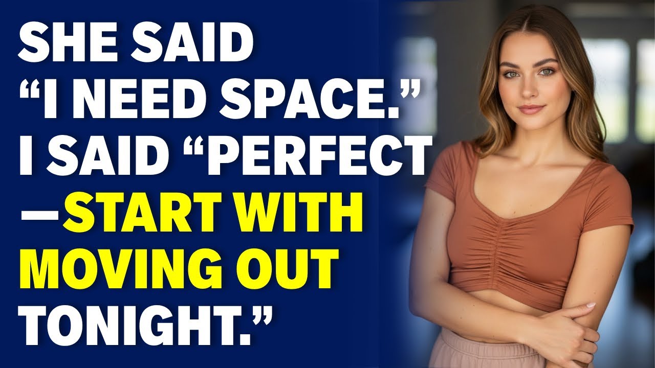 Она сказала: «Мне нужно пространство». Я ответил: «Идеально — начнём с переезда сегодня же вечером».