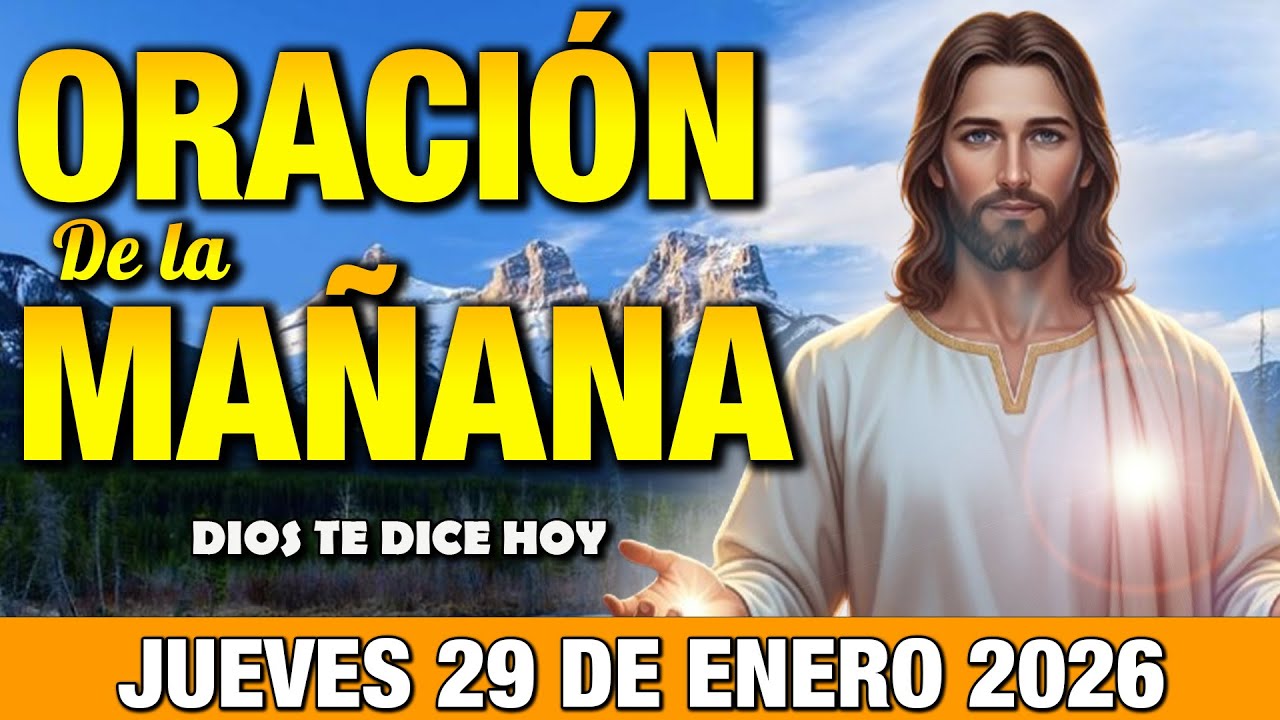 Oración de la Mañana de Hoy Jueves 29 de Enero l PODEROSA ORACIÓN DE ...
