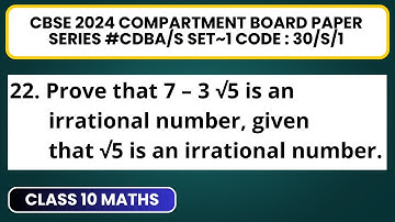 Prove that 7 – 3√5 is an irrational number, given that number. #Compartmentboardpaper2025