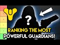 Ranking The Most POWERFUL Guardians To Ever Exist In Destiny