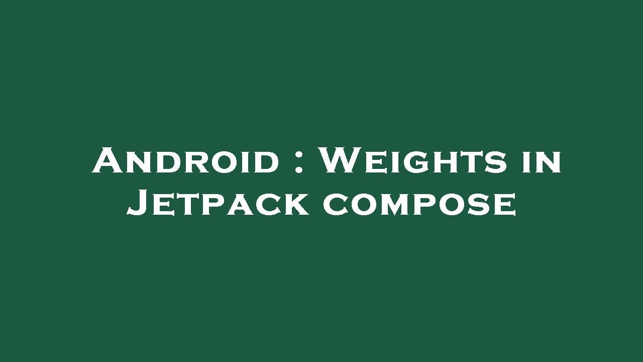 Android : Weights in Jetpack compose - YouTube