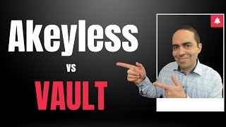Vault vs. Akeyless: Smarter Secrets, Fewer Headaches