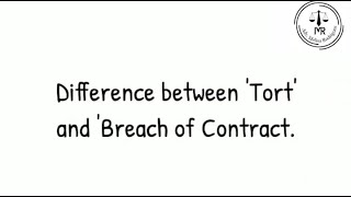 Difference between 'Tort' and 'Breach of Contract' | Adv. Melisa Rodrigues