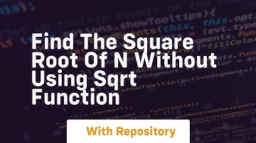 Find the square root of n without using sqrt function