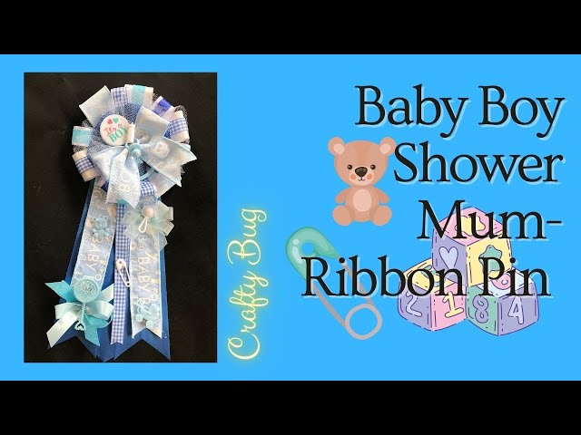 Baby Shower mum; Baby shower Ribbon Pin; how to make a ribbon pin # babyshower #ribbonpin #babyboy 