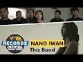 Nang iwan  this band official music