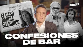 MAURO SZETA Y LA TRAMA DETRÁS DEL CASO GARCÍA BELSUNCE | CONFESIONES DE BAR | BLENDER