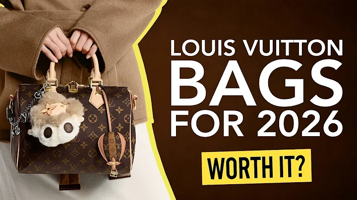 Top 6 Louis Vuitton Bags to Buy in 2026