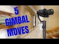 5 Easy Camera Gimbal Moves You Should Know!