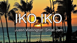 Video thumbnail of "IKO IKO - Justin Wellington feat. Small Jam"
