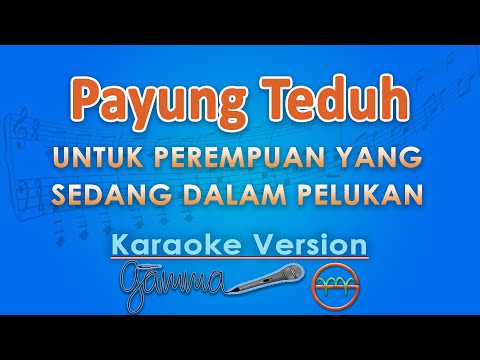 Payung Teduh - Untuk Perempuan Yang Sedang Di Pelukan (Karaoke) by GMusic