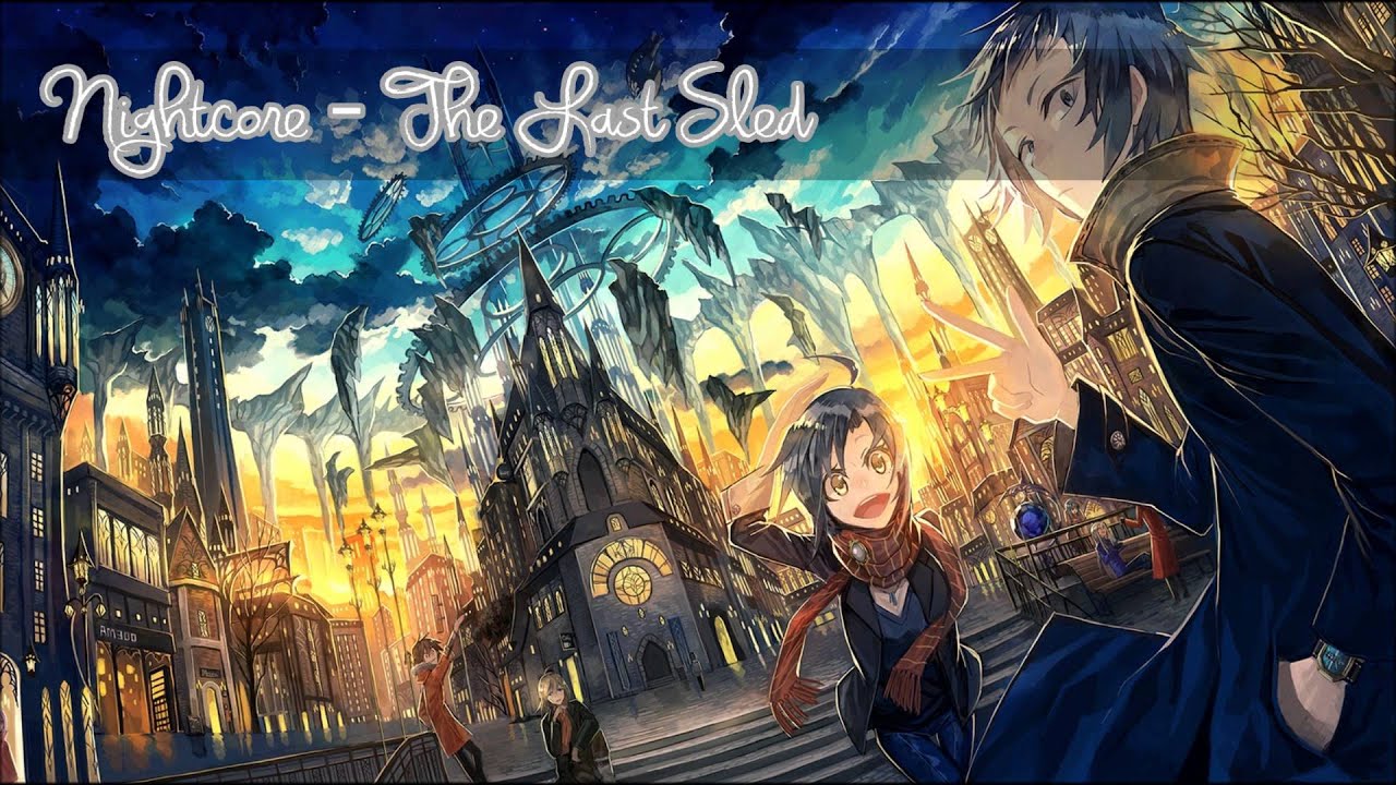 Nightcore - The Last Sled