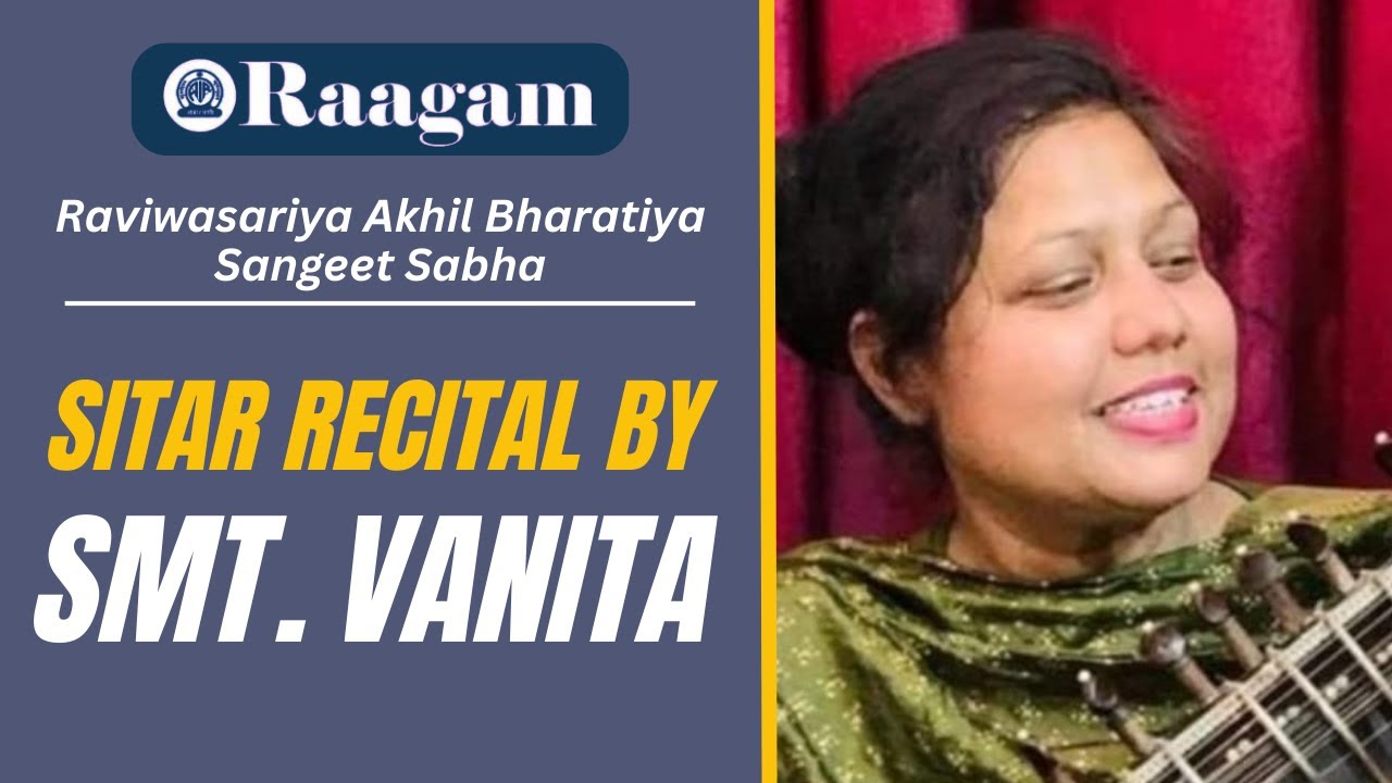 Raviwasariya Akhil Bharatiya Sangeet Sabha II Sitar Recital by Smt Vanita